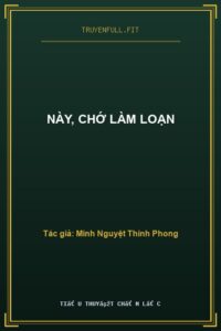 Này, Chớ Làm Loạn