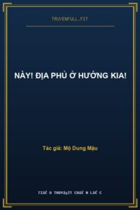 Này! Địa Phủ Ở Hướng Kia!