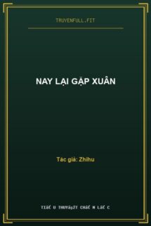 Nay Lại Gặp Xuân