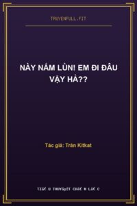 Này Nấm Lùn! Em Đi Đâu Vậy Hả??