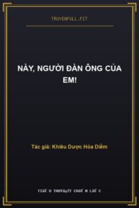 Này, Người Đàn Ông Của Em!