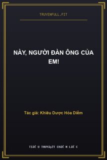 Này, Người Đàn Ông Của Em!