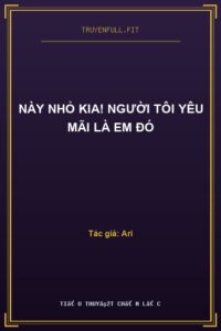 Này Nhỏ Kia! Người Tôi Yêu Mãi Là Em Đó