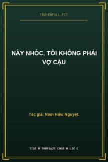 Này Nhóc, Tôi Không Phải Vợ Cậu