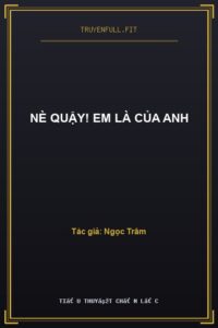 Nè Quậy! Em Là Của Anh