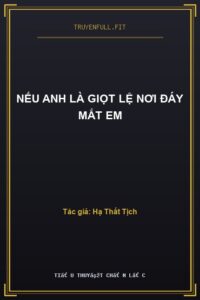 Nếu Anh Là Giọt Lệ Nơi Đáy Mắt Em