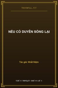 Nếu Có Duyên Sống Lại