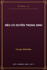 Nếu Có Duyên Trọng Sinh