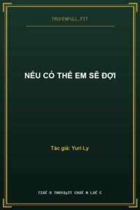 Nếu Có Thể Em Sẽ Đợi