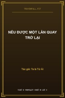 Nếu Được Một Lần Quay Trở Lại
