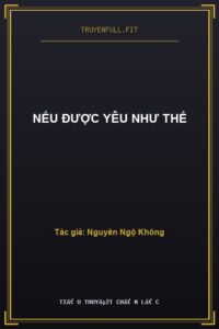 Nếu Được Yêu Như Thế