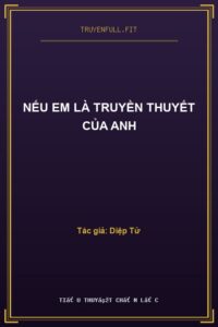 Nếu Em Là Truyền Thuyết Của Anh