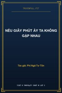 Nếu Giây Phút Ấy Ta Không Gặp Nhau