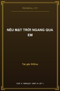 Nếu Mặt Trời Ngang Qua Em