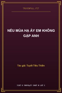 Nếu Mùa Hạ Ấy Em Không Gặp Anh