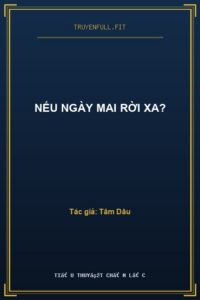Nếu Ngày Mai Rời Xa?
