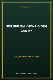 Nếu Như Em Không Giống Cậu Ấy
