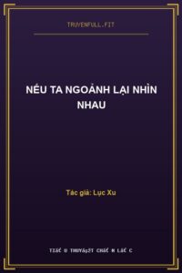 Nếu Ta Ngoảnh Lại Nhìn Nhau
