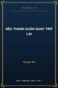 Nếu Thanh Xuân Quay Trở Lại