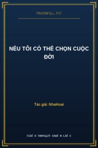 Nếu Tôi Có Thể Chọn Cuộc Đời