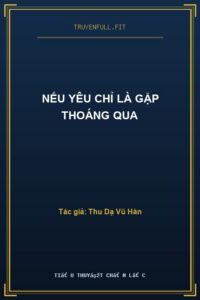 Nếu Yêu Chỉ Là Gặp Thoáng Qua