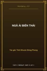 Ngã Ái Biến Thái