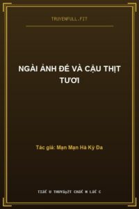 Ngài Ảnh Đế Và Cậu Thịt Tươi