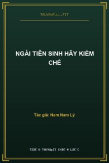 Ngài Tiên Sinh Hãy Kiềm Chế