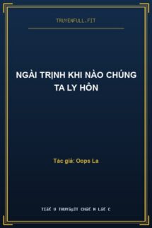 Ngài Trịnh Khi Nào Chúng Ta Ly Hôn