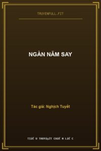 Ngàn Năm Say