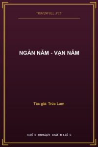 Ngàn Năm – Vạn Năm