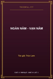 Ngàn Năm – Vạn Năm