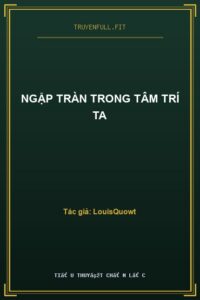 Ngập Tràn Trong Tâm Trí Ta