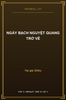 Ngày Bạch Nguyệt Quang Trở Về