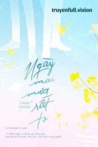 Ngày Mai Mưa Rất To – Cảnh Phong