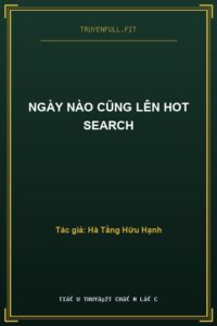 Ngày Nào Cũng Lên Hot Search