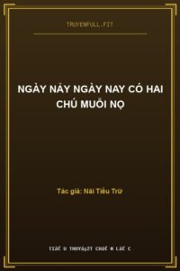 Ngày Nảy Ngày Nay Có Hai Chú Muỗi Nọ