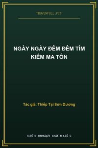 Ngày Ngày Đêm Đêm Tìm Kiếm Ma Tôn