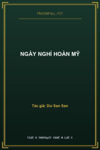 Ngày Nghỉ Hoàn Mỹ