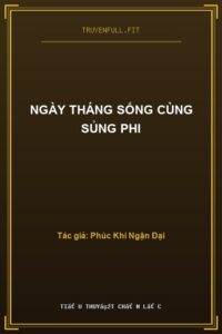 Ngày Tháng Sống Cùng Sủng Phi