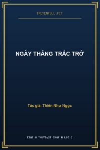 Ngày Tháng Trắc Trở