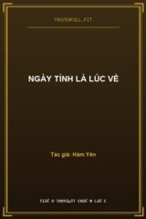 Ngày Tỉnh Là Lúc Về
