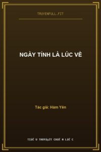 Ngày Tỉnh Là Lúc Về