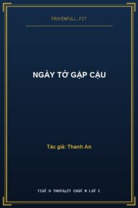 Ngày Tớ Gặp Cậu
