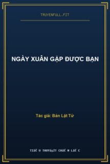 Ngày Xuân Gặp Được Bạn