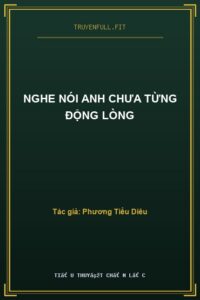 Nghe Nói Anh Chưa Từng Động Lòng