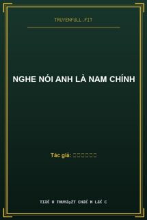 Nghe Nói Anh Là Nam Chính