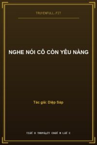 Nghe Nói Cô Còn Yêu Nàng