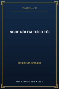 Nghe Nói Em Thích Tôi