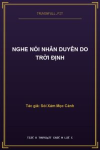 Nghe Nói Nhân Duyên Do Trời Định